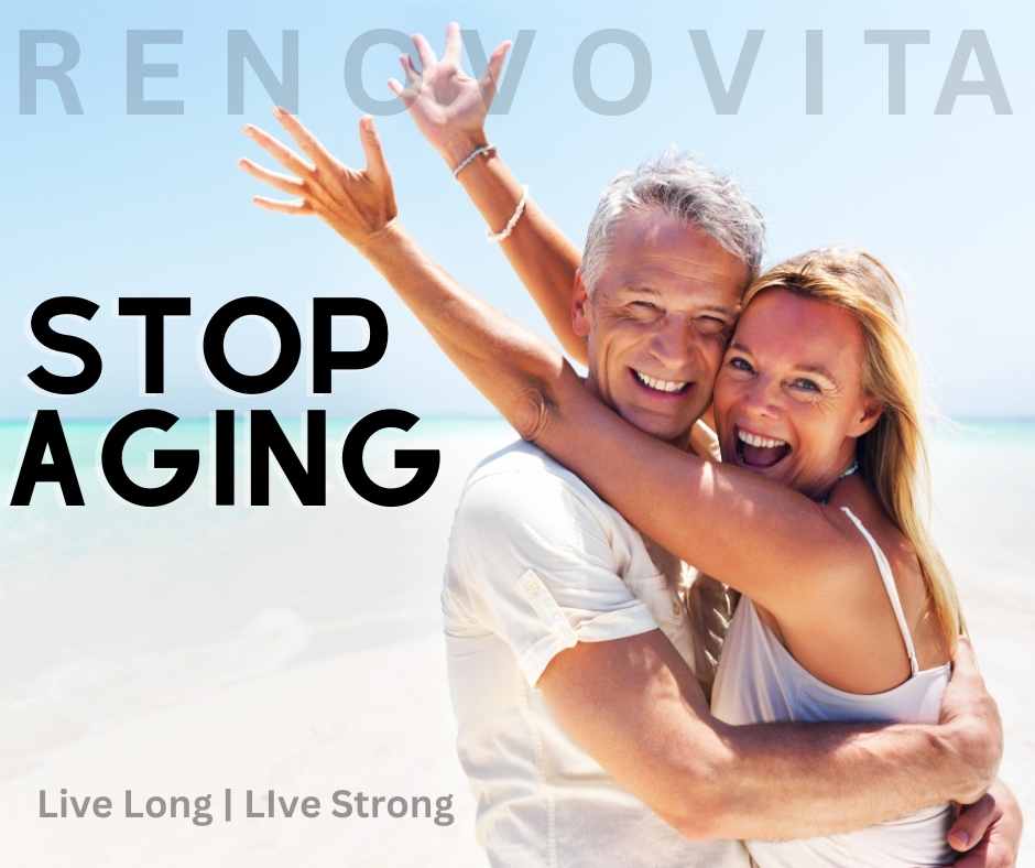 Stop Aging and Start Living – RenovoVita Means Renewal of Life!