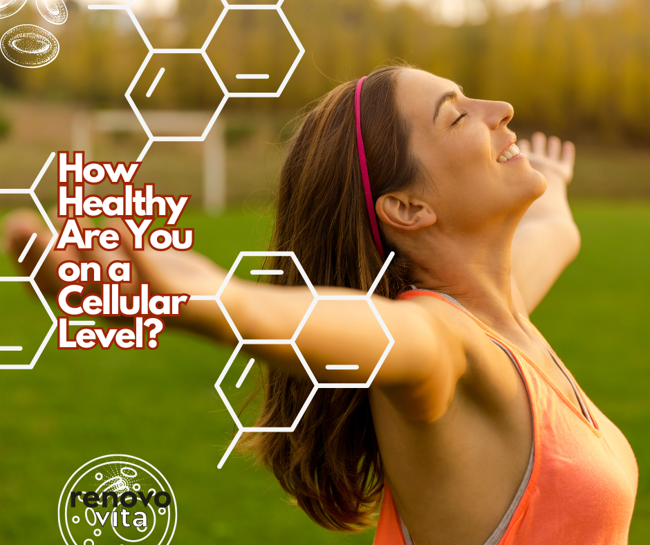 How Healthy Are You on a Cellular Level?