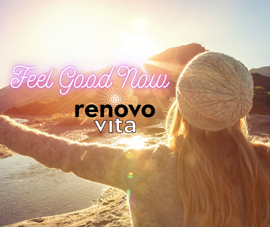 What We All Want Is to Feel Good Now – RenovoVita Can Make That Your Reality